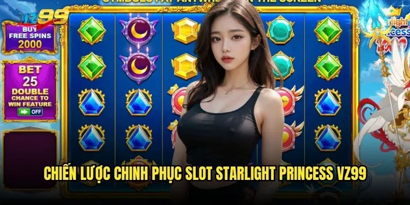 Chiến lược chinh phục Slot Starlight Princess vz99