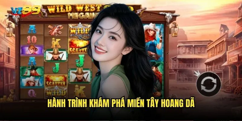 Hành trình khám phá miền Tây hoang dã
