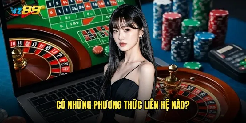 Có những phương thức liên hệ nào?