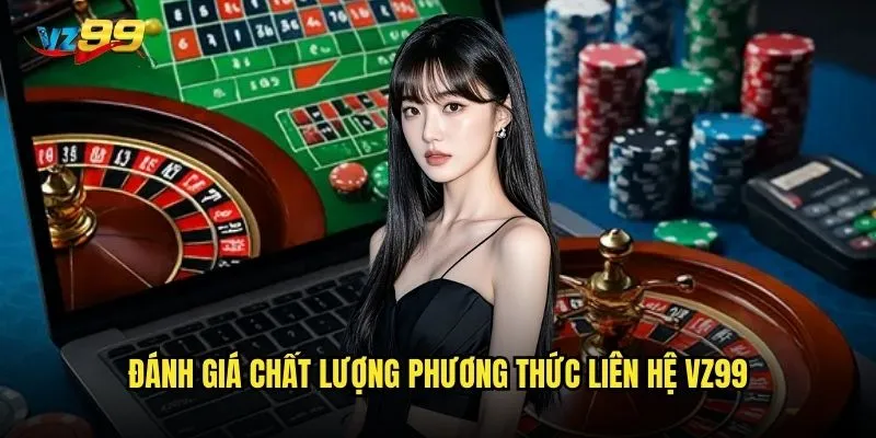 Đánh giá chất lượng phương thức liên hệ vz99