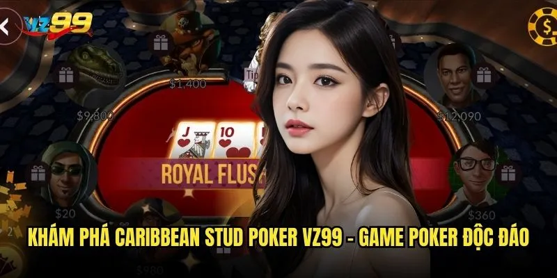 Khám phá Caribbean Stud Poker vz99 - Game poker độc đáo